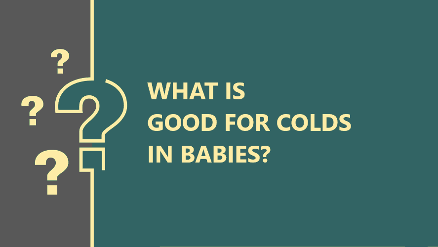 What is Good for Colds in Babies? Anketör