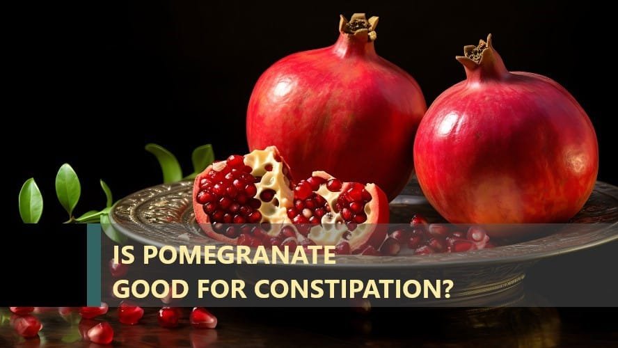 is-pomegranate-good-for-constipation-anket-r